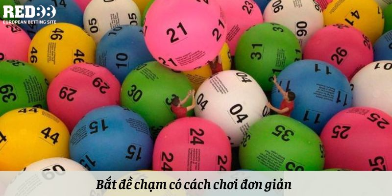 Bắt đề chạm có cách chơi đơn giản