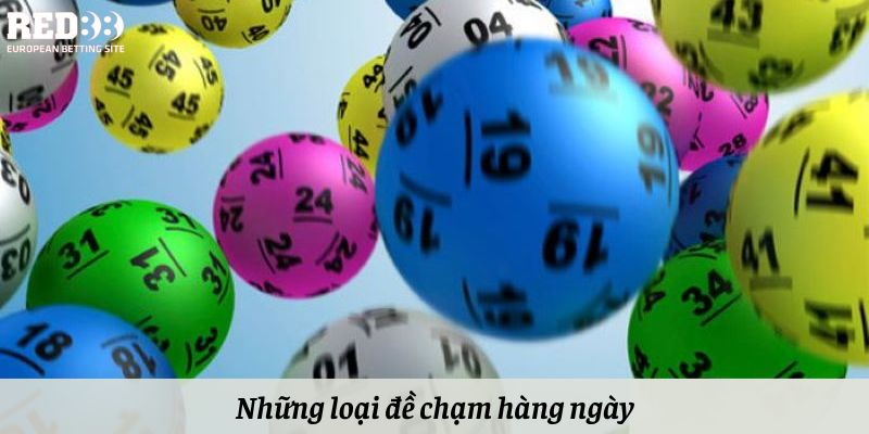 Những loại đề chạm hàng ngày