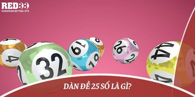 dàn đề 25 số là gì