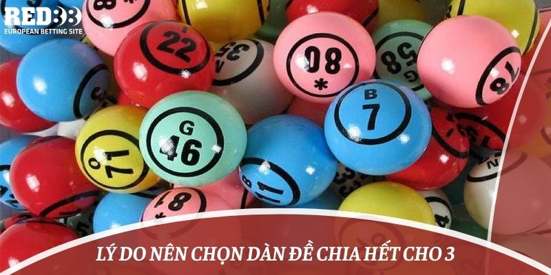 Lý do nên chọn dàn đề chia hết cho 3