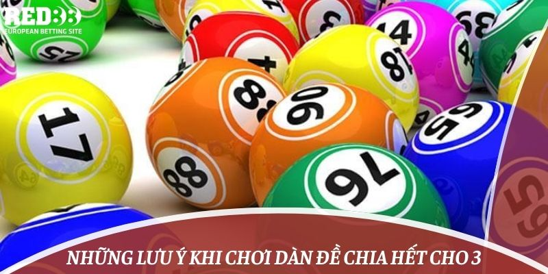 Những lưu ý khi chơi dàn đề chia hết cho 3